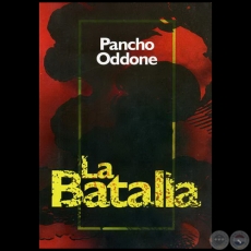 LA BATALLA - Autor: PANCHO ODDONE - Ao 2008
